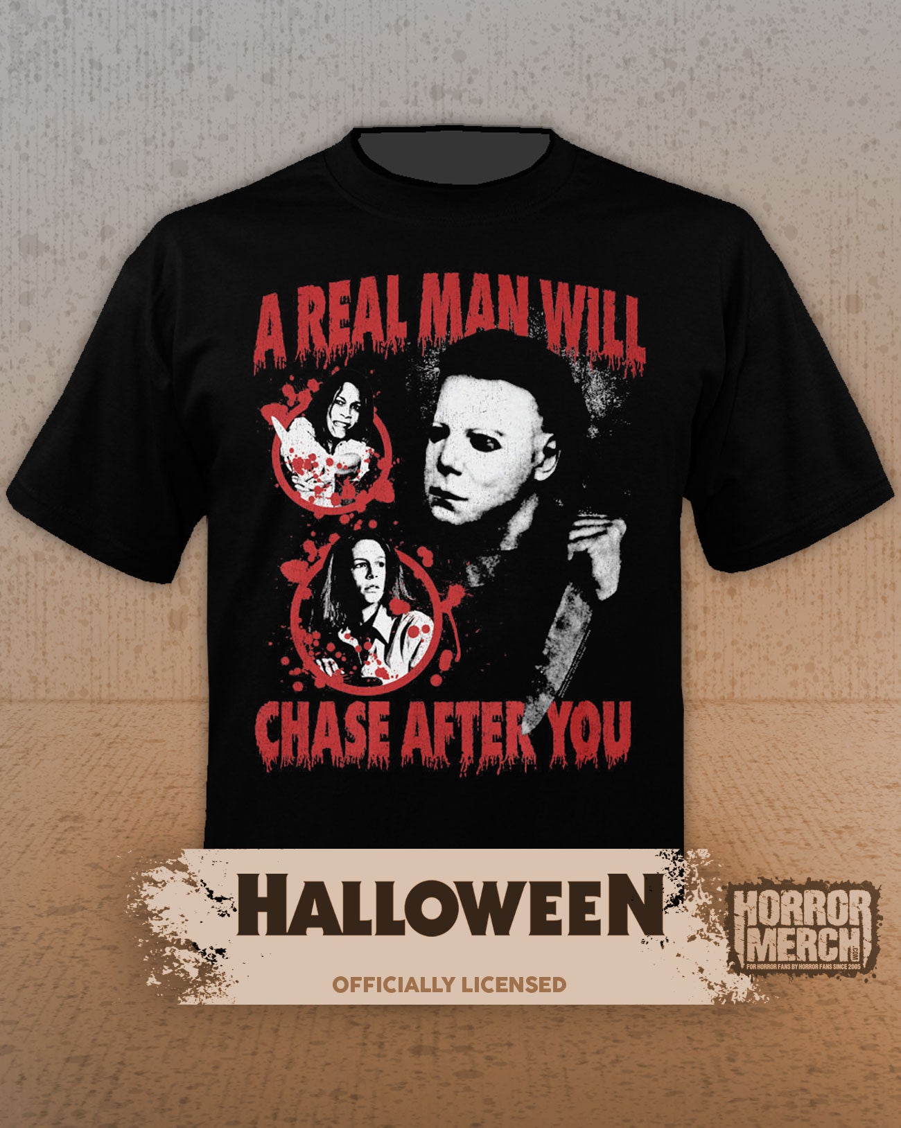 Halloween - A Real Man Will Chase After You Mens Shirt