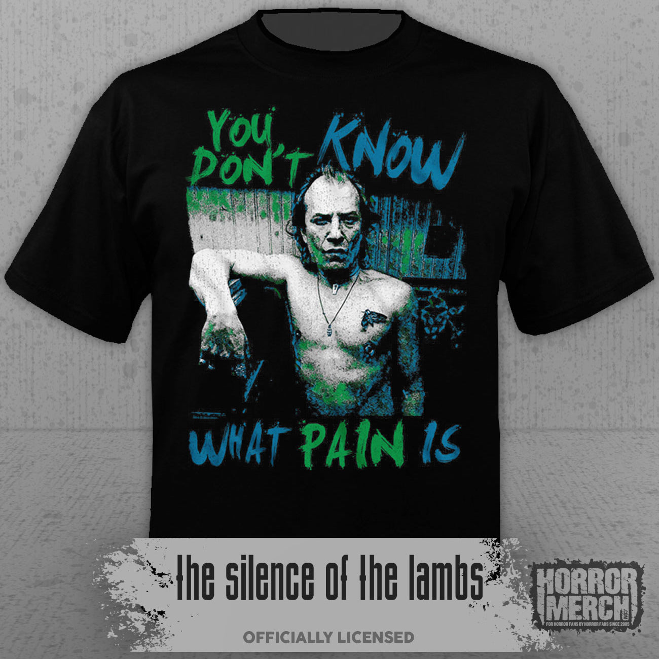 Silence Of The Lambs - You Dont Know What Pain Is Mens Shirt