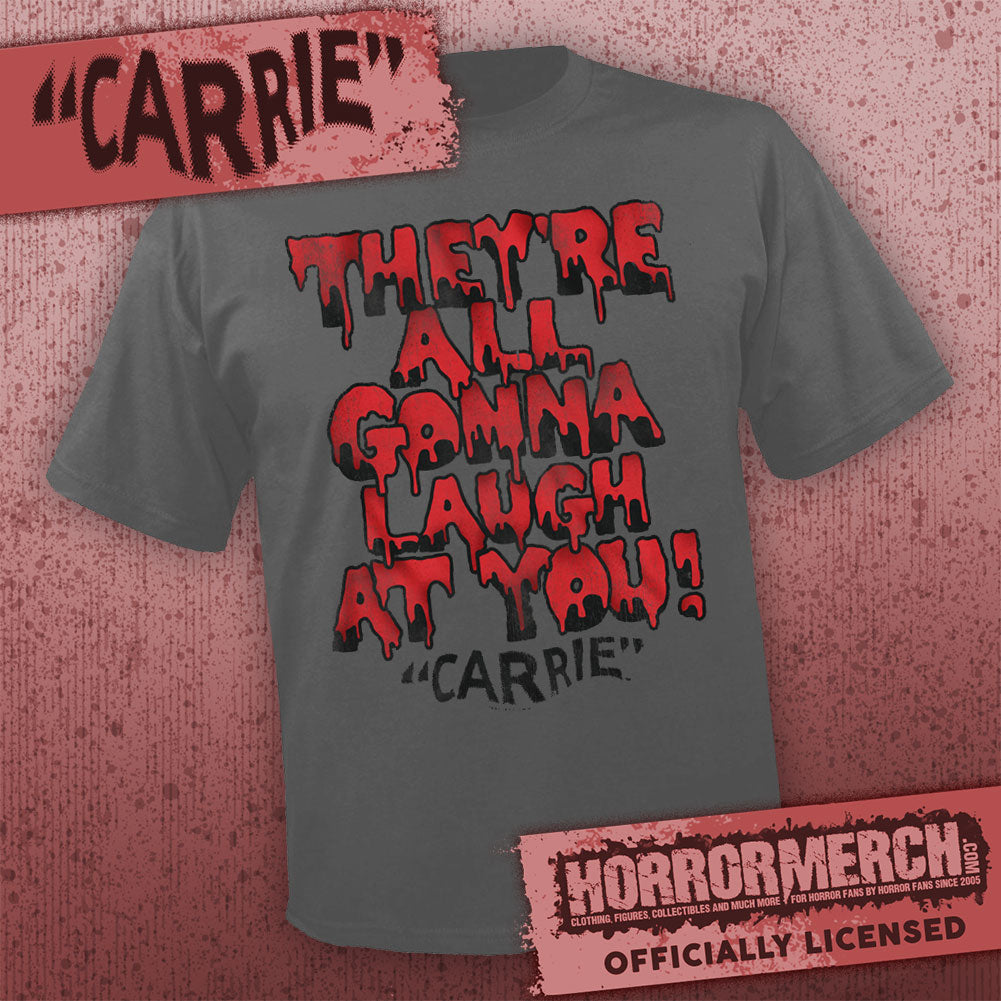 Carrie - They're All Gonna Laugh At You (Gray) Mens Shirt