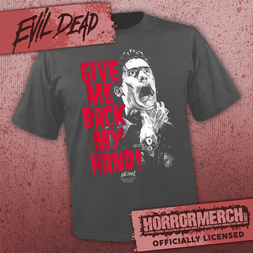 Evil Dead - Give Me Back My Hand (Gray) Shirt