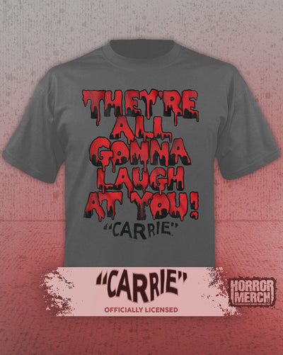 Carrie - They're All Gonna Laugh At You Mens Shirt (Gray)