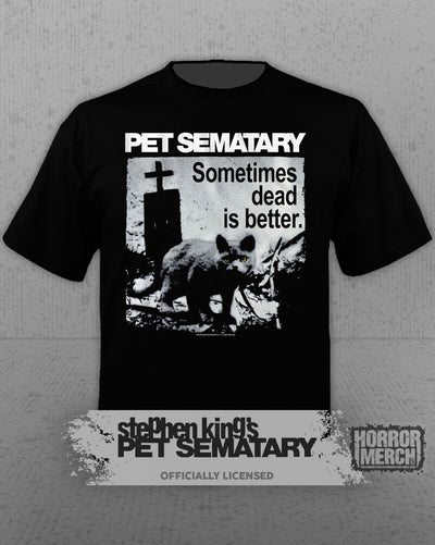 Pet Sematary - Sometimes Dead Is Better Mens Shirt