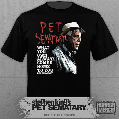 Pet Sematary - What You Own Mens Shirt