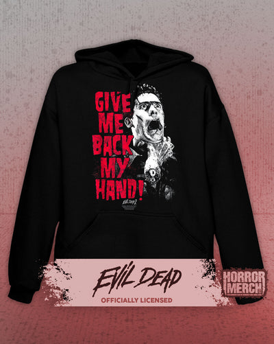 Evil Dead - Give Me Back My Hand Hooded Sweatshirt