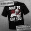 Silence Of The Lambs - Nice To Eat You [Mens Shirt]